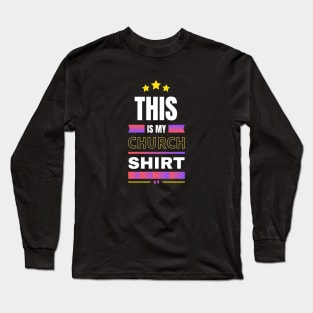 This Is My Church Shirt | Christian Long Sleeve T-Shirt